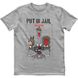 Men's T-shirt "Put In Jail", Gray, XS