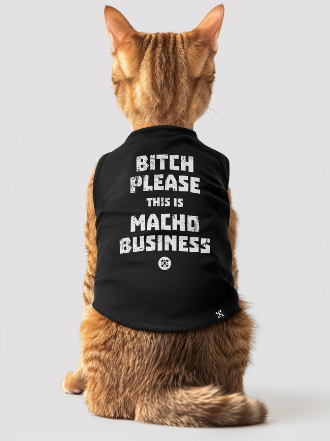 Майка для котов "Bitch Please, This Is Macho Businesss", Черный, XS